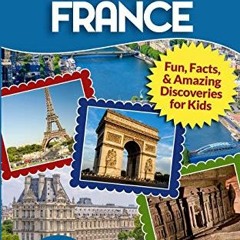 View EBOOK 📤 Hey Kids! Let's Visit Paris France: Fun, Facts and Amazing Discoveries