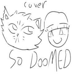 So Doomed Cover ft lullz