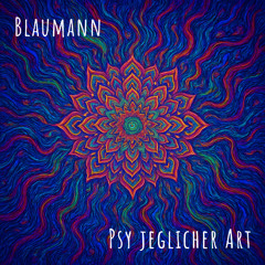 Blaumann @ Proseccival 25' [Psy jeglicher Art]
