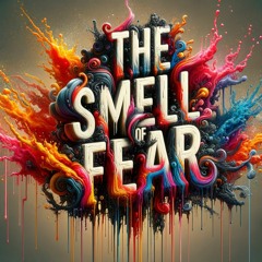 The Smell Of Fear produced by KingCut