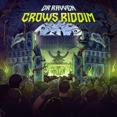 Dr. Ravven - Crows Riddim [FREE DL]
