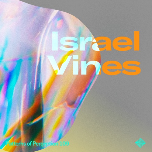 Patterns of Perception 109 - Israel Vines