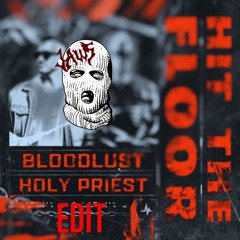 Bloodlust & Holy Priest - Hit The Floor [JAWS Edit]