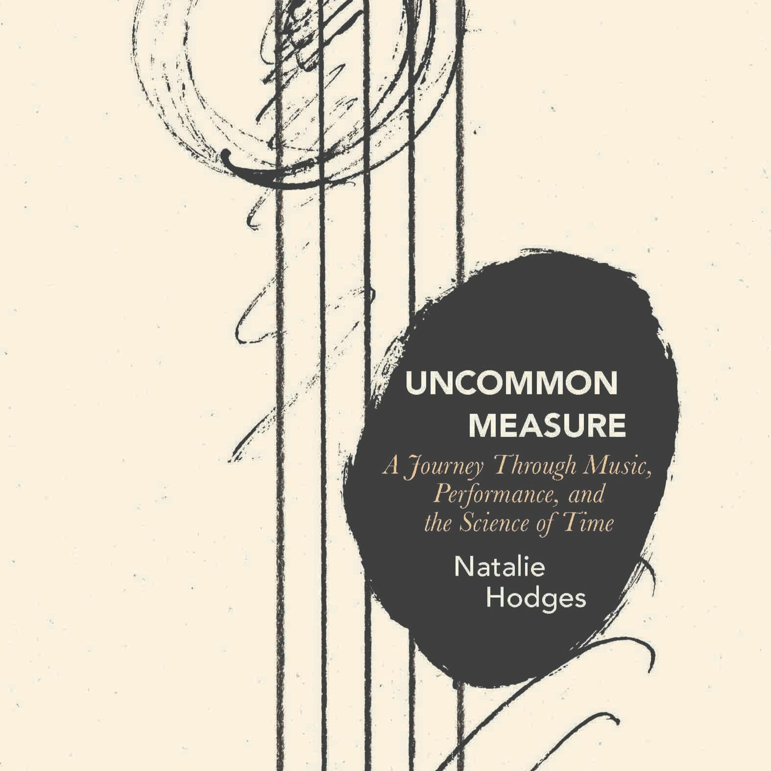 Uncommon Measure: A Journey Through Music, Performance, and the Science of Time by Natalie Hodges episode artwork
