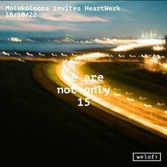 We Are Not Only 15: HeartWerk