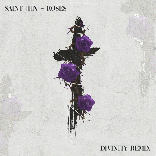 ROSES - SAINt JHN (DIVINITY REMIX)