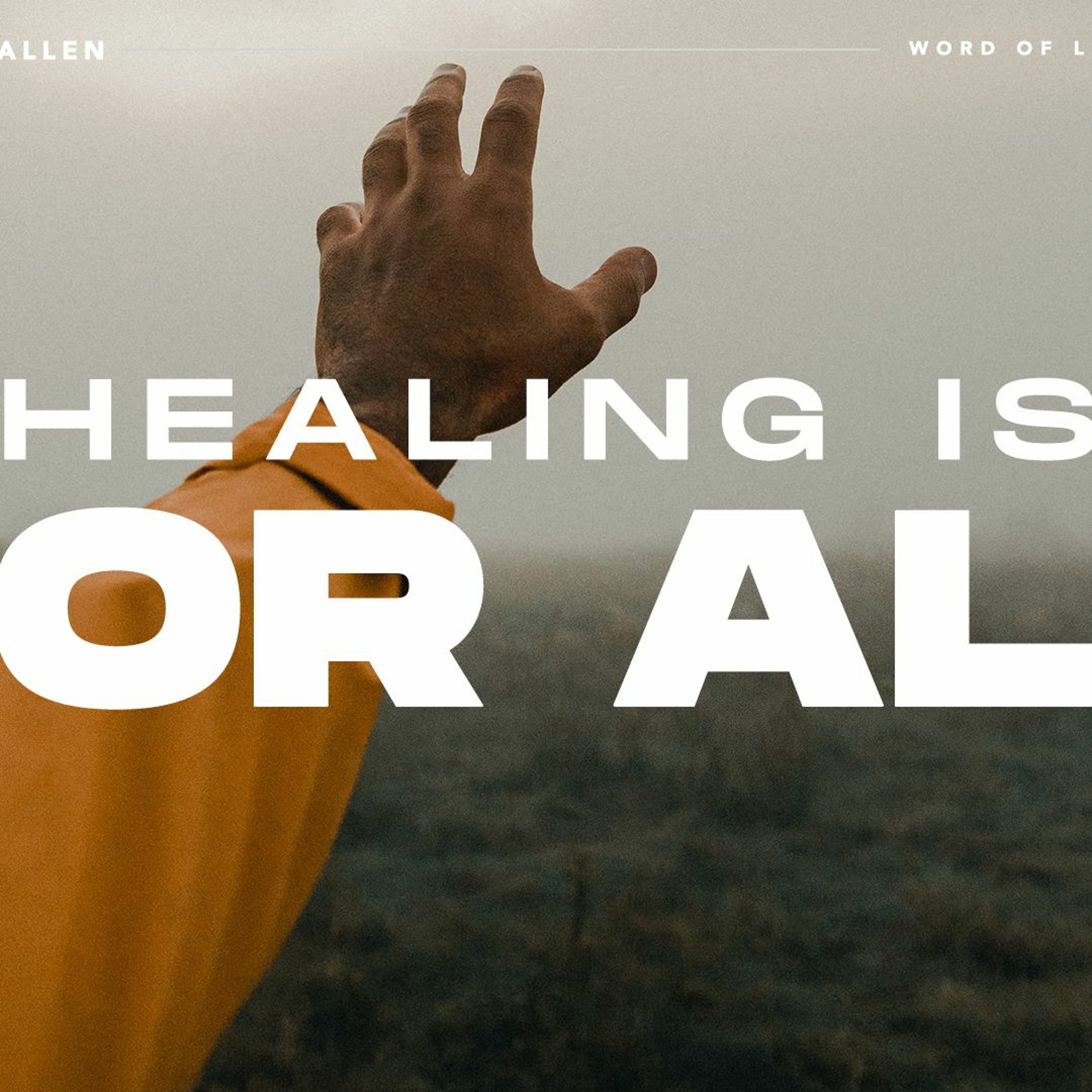Healing is For All | Minister Darnell Allen