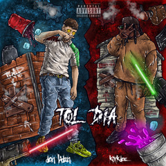 don Laden x Kixkdoe - Tol Dia (Prod by Rekk)