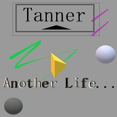 Tanner - Another Life