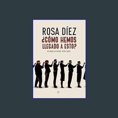 Read Ebook ❤ ¿Cómo hemos llegado a esto? (Spanish Edition)     Kindle Edition EBook