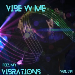 VIBE W ME