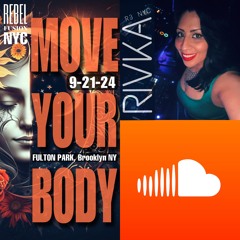 9-21-24 RIVKA R3 NYC | MOVE YOUR BODY | FULTON PARK | BK, NYC