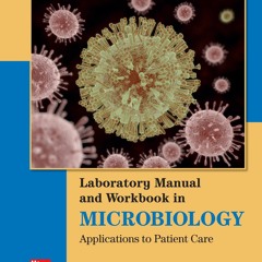 [PDF] DOWNLOAD FREE Lab Manual and Workbook in Microbiology: Applications to Pat