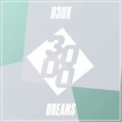 R3dX - Dreams