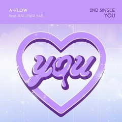 A-FLOW with Choerry of LOONA - YOU