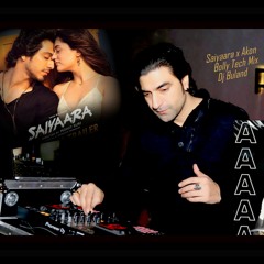 Saiyaara X Akon - Bolly Tech - Dj Buland