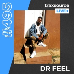 Traxsource LIVE! #495 with Dr Feel