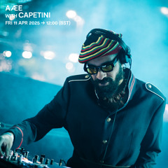 AÆE with Capetini - 11 April 2025