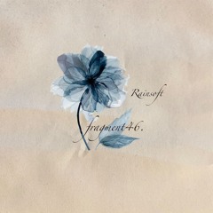 fragment46: Rainsoft