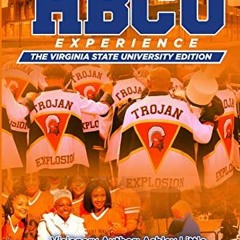 [READ] EPUB 🗂️ THE HBCU EXPERIENCE: The Virginia State University Edition by  Ashley