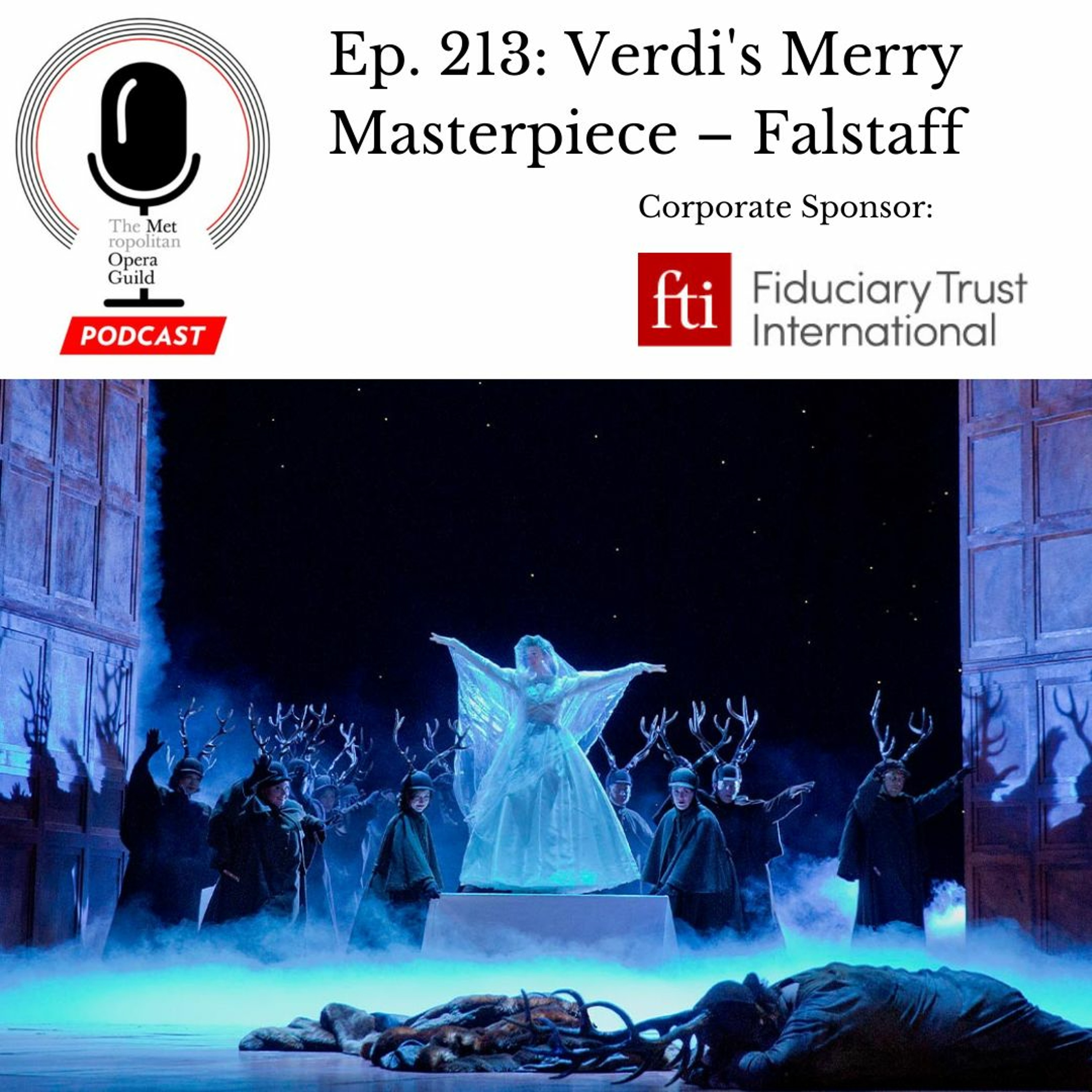 Ep. 213: Verdi's Merry Masterpiece – Falstaff
