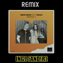 Wave Wave - Missing U (feat. EMIAH) [Remix Ingo Sanders]