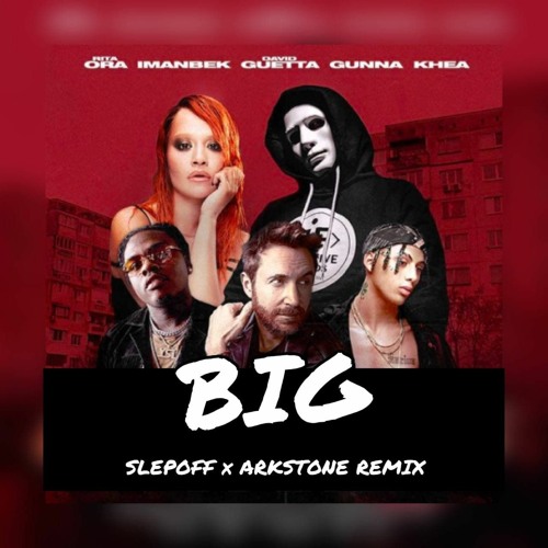 David Guetta X Imanbek X Rita Ora Big Slepoff X Arkstone Radio Edit By Arkstone