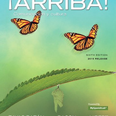 [DOWNLOAD] PDF 📬 ¡Arriba!: comunicación y cultura, 2015 Release (6th Edition) by  Ed