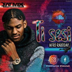 Ti Sesi Afro Raboday Mixtape By DJ Fatmix [Support By DJ PLC]