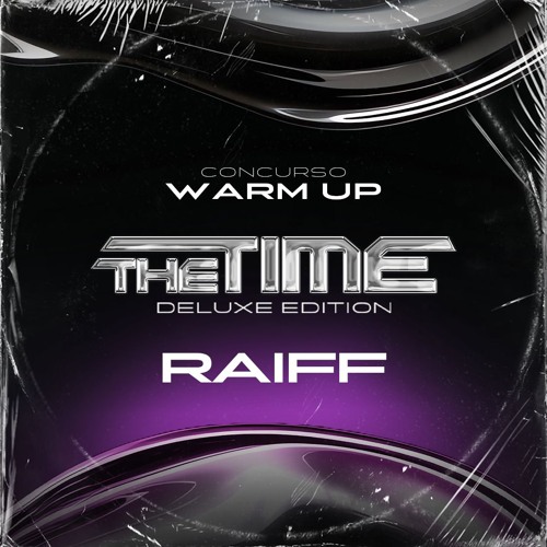 WARM UP THE TIME CONTEST - RAIFF