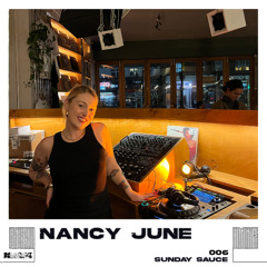 Nancy June - Sunday Sauce 006 (Live at Next Door Records 2)