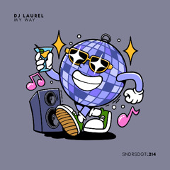 PREMIERE: DJ Laurel - My Way [Sundries]