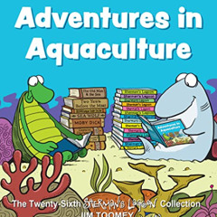 [READ] KINDLE 💛 Adventures in Aquaculture: The Twenty-Sixth Sherman's Lagoon Collect