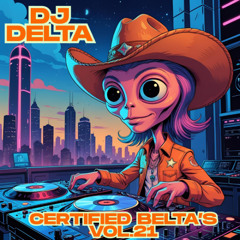DJ Delta - Certified Beltas Vol.21