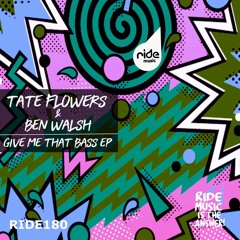 Ben Walsh (UK) & Tate Flowers - Keep Your Head (Original Mix) [Ride Music]