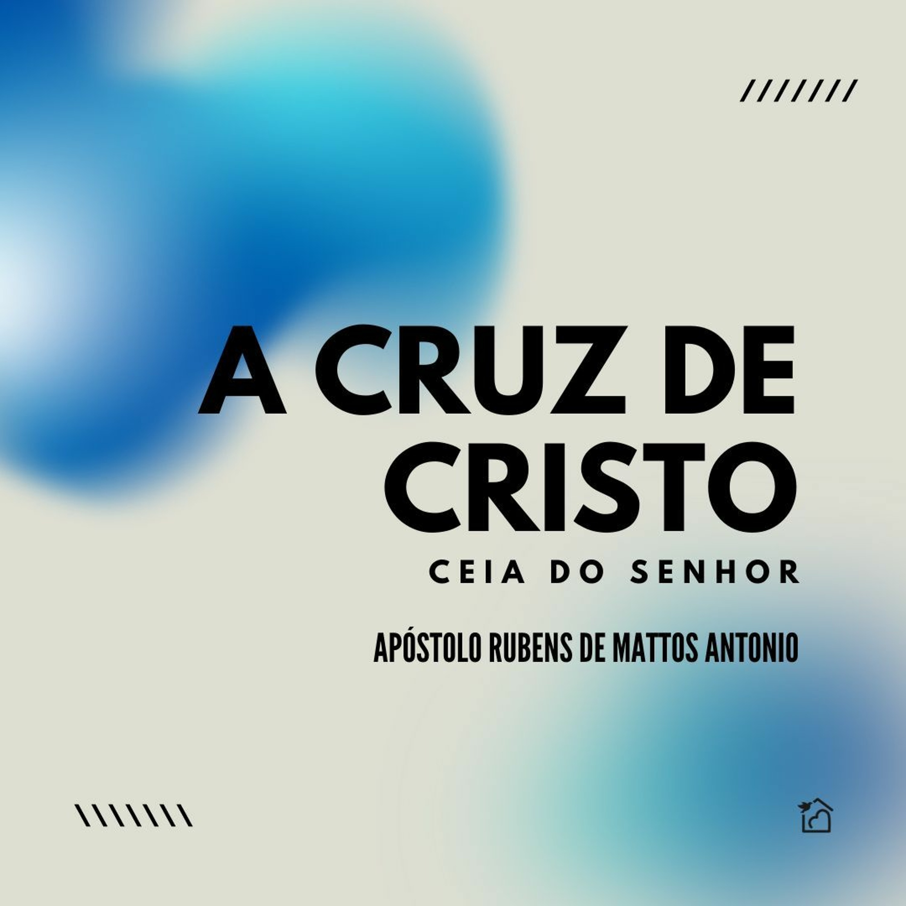 A Cruz De Cristo - Apóstolo Rubens De Mattos Antonio 07/04/2024 episode artwork