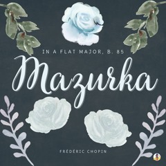 Mazurka in a Flat Major, B. 85