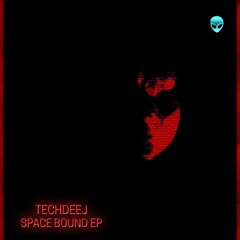 TechDeeJ - Space Bound (Original Mix)