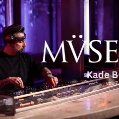 MVSE By COYA Music Presents Kade B - Live From Chanca Dubai - Vol. 7