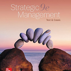 GET EPUB ✏️ Strategic Management: Text and Cases by  Gregory Dess,Gerry McNamara,Alan