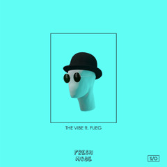 The Vibe (feat. FUEG)