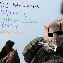 Dj Alakerta, Paperi L, Vihree Juha, Belle, Akish - Kasarminkatu