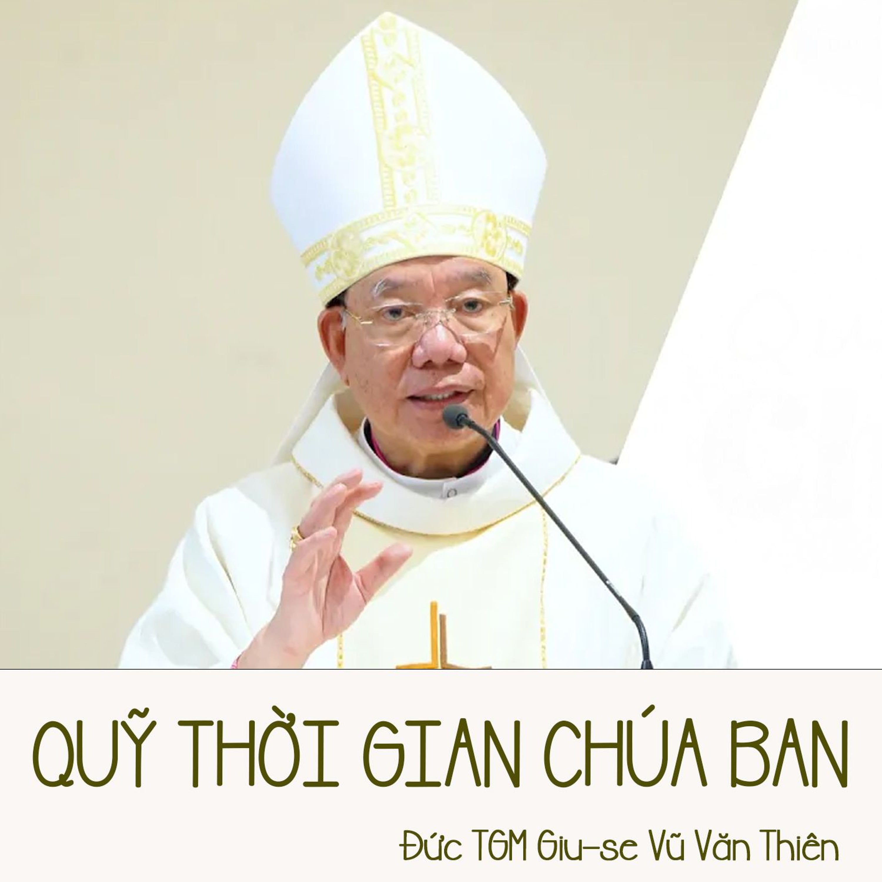 Quỹ thời gian Chúa ban _ Đức TGM Giu-se Vũ Văn Thiên episode artwork