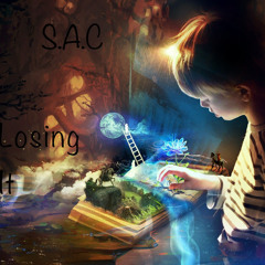 S.A.C Losing It