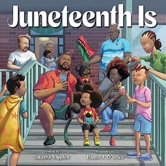 Juneteenth Is     Hardcover – Picture Book, April 9, 2024