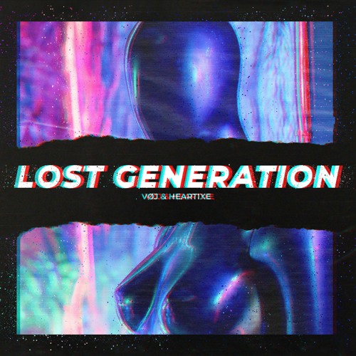 Listen To VØJ & Heartixe - Lost Generation By VØJ In Дота Playlist.