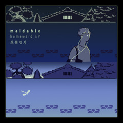 maidable - Homeward EP [MSR018]