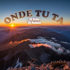 ONDE TU TA