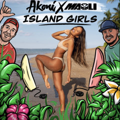 Akoni feat_ Maoli - ISLAND GIRLS