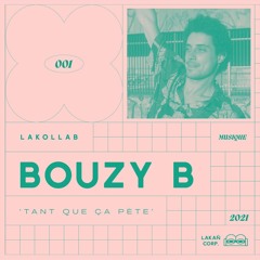 Bouzy B - Tant Que Ça Pète (LKLB001)